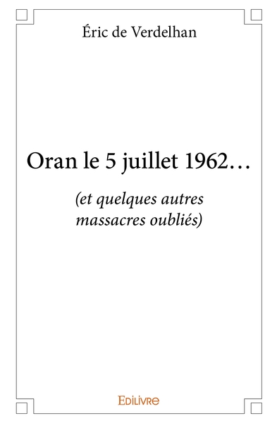 Image de Oran le 5 juillet 1962...