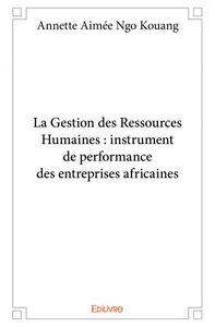 Image de La gestion des ressources humaines : instrument de performance des entreprises africaines