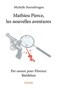 Picture of Mathieu Pierce, les nouvelles aventures - Réédition - Par amour pour Florence