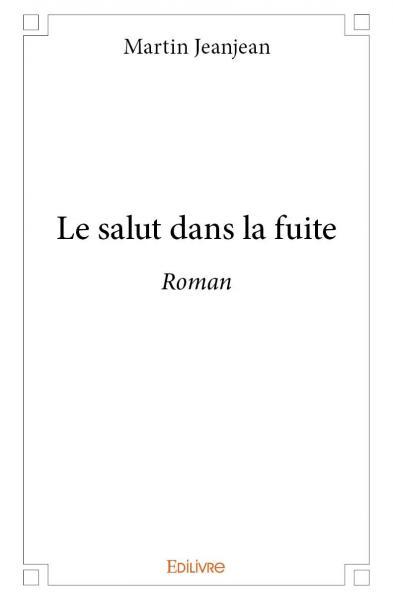 Image de Le salut dans la fuite