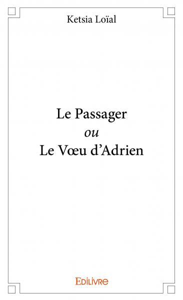 Picture of Le passager ou le vœu d'adrien