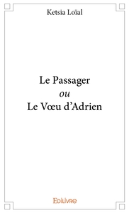 Picture of Le Passager ou Le Voeu d'Adrien