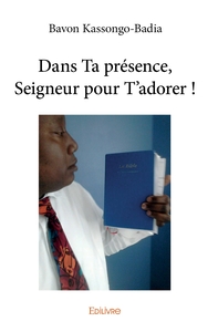 Picture of Dans Ta présence, Seigneur pour T'adorer !