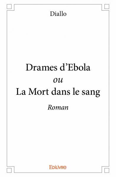 Image de Drames d'ebola ou la mort dans le sang