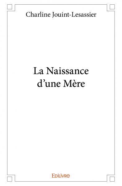 Image de La naissance d'une mère