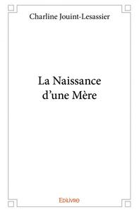 Image de La naissance d'une mère