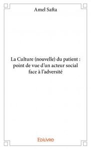 Image de La culture (nouvelle) du patient : point de vue d’un acteur social face à l’adversité