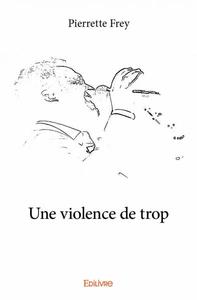 Image de Une violence de trop