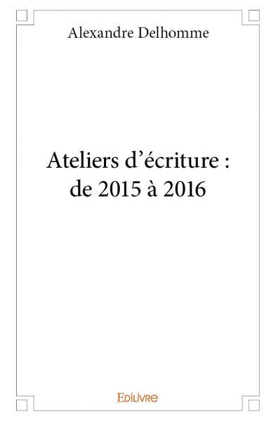 Image de Ateliers d'écriture : de 2015 à 2016