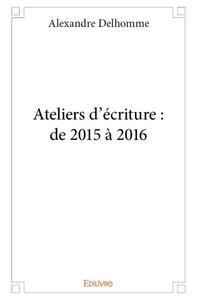Image de Ateliers d'écriture : de 2015 à 2016