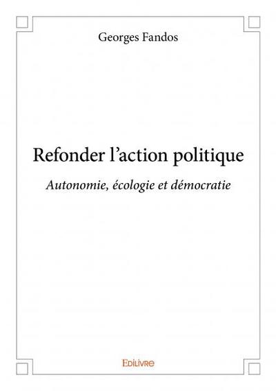 Image de Refonder l'action politique