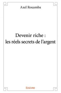 Image de Devenir riche : les réels secrets de l'argent