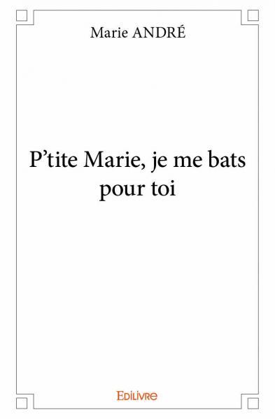 Image de P'tite marie, je me bats pour toi