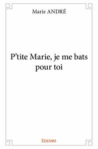 Image de P'tite marie, je me bats pour toi