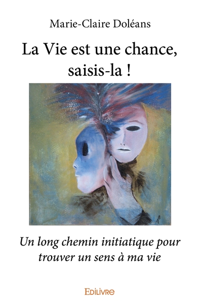 Picture of La Vie est une chance, saisis-la !