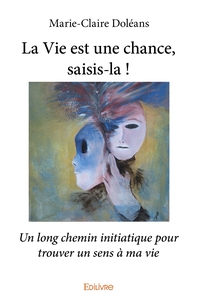 Picture of La Vie est une chance, saisis-la !