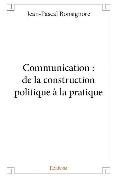 Image de Communication : de la construction politique à la pratique