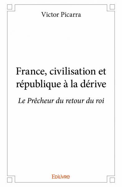 Image de France, civilisation et république à la dérive