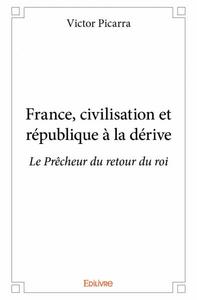 Image de France, civilisation et république à la dérive