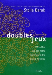 Picture of Doubles Jeux. Fantaisies sur des mots mathématiques par 40 auteurs