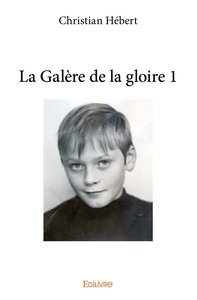 Picture of La Galère de la gloire 1