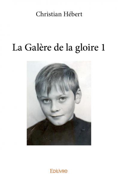 Picture of La galère de la gloire 1