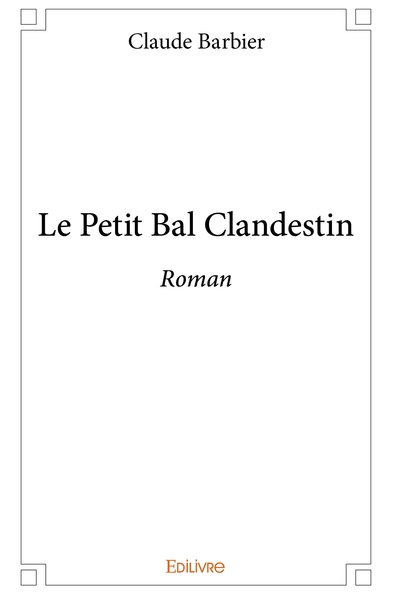 Image de Le Petit Bal clandestin