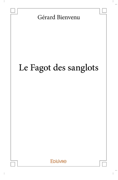 Picture of Le Fagot des sanglots