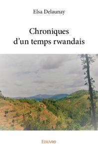 Image de Chroniques d’un temps rwandais