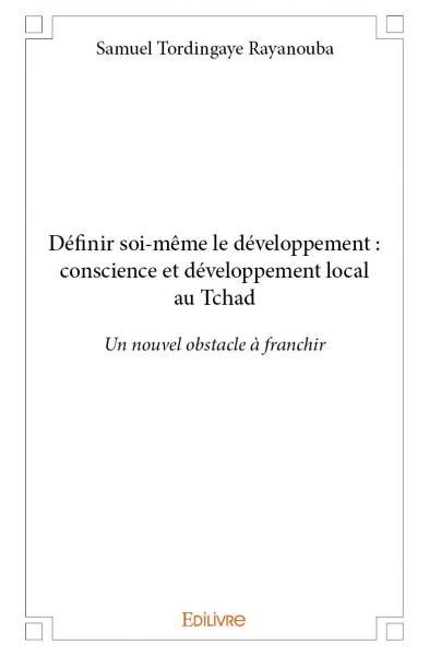 Image de Définir soi même le développement : conscience et développement local au tchad