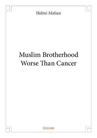 Picture of Muslim brotherhood worse than cancer