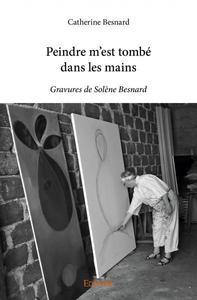 Picture of Peindre m'est tombé dans les mains