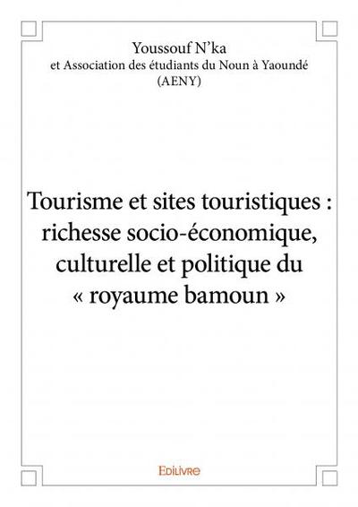 Image de Tourisme et sites touristiques : richesse socio-économique, culturelle et politique du « royaume bamoun »