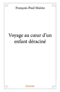 Picture of Voyage au coeur d'un enfant déraciné