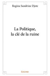 Image de La politique, la clé de la ruine