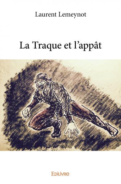 Image de La traque et l’appât