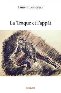 Image de La traque et l’appât