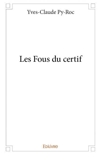 Image de Les fous du certif