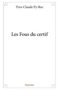 Image de Les fous du certif