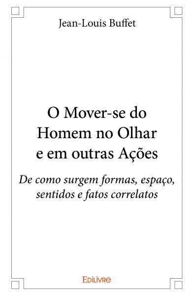 Picture of O mover se do homem no olhar e em outras ações