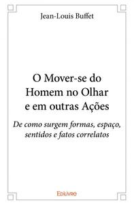 Picture of O mover se do homem no olhar e em outras ações