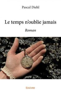 Image de Le temps n'oublie jamais
