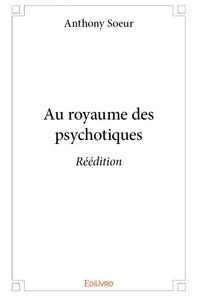 Picture of Au royaume des psychotiques - réédition