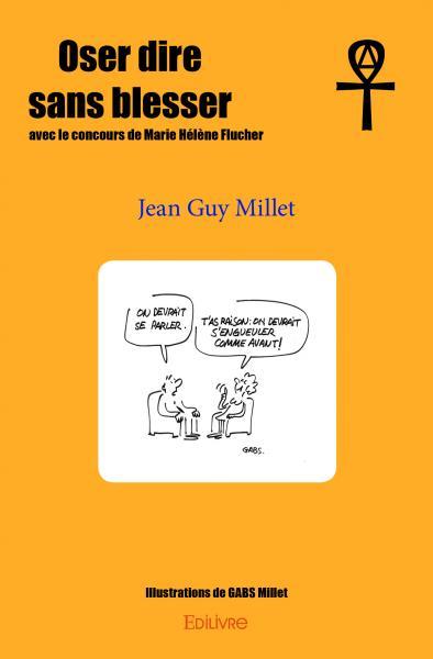 Image de Oser dire sans blesser