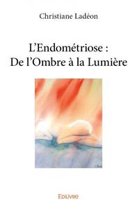 Picture of L’endométriose : de l’ombre à la lumière