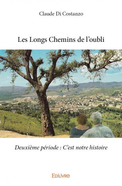 Picture of Les longs chemins de l'oubli - deuxième période : c'est notre histoire