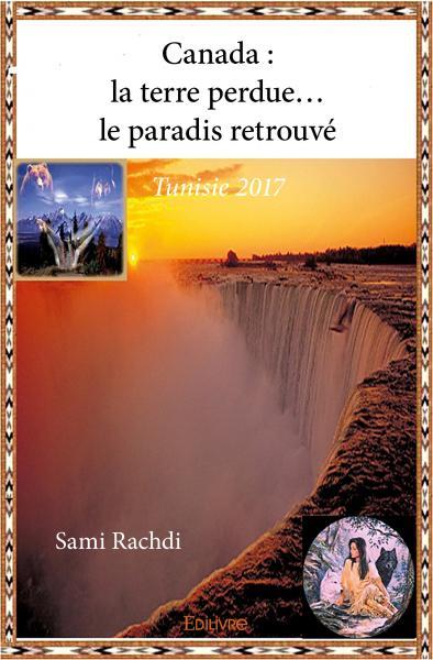 Picture of Canada :  la terre perdue…  le paradis retrouvé