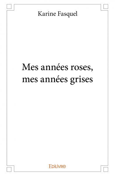 Picture of Mes années roses, mes années grises