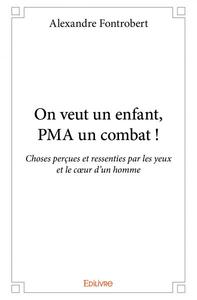 Picture of On veut un enfant, pma un combat !