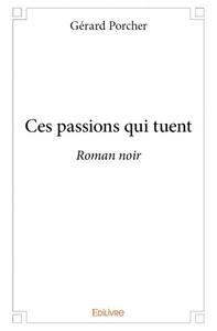 Image de Ces passions qui tuent